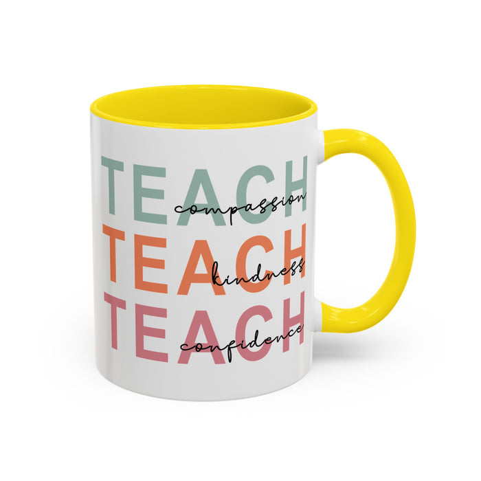 Inspirational Teacher Mug: Teach Kindness, Compassion, ConfidencevAccent Coffee Mug (11, 15oz)