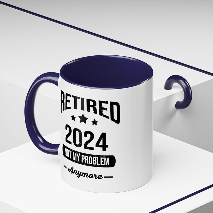 Retirement Mug - Retired 2024 Not My Problem - Coffee Mug - Funny Retirement Gift, Happy Retirement Mug, Colleague Retirement Gift A0037-01 Accent Coffee Mug (11, 15oz)