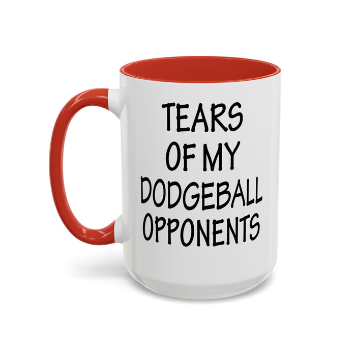 Dodgeball Gift, Dodgeball Coffee Mug, Dodgeball Player Gifts, Tears of My Dodgeball Opponents, Funny Mug, Dodgeball Coach Gift A0075-025A Accent Coffee Mug (11, 15oz)