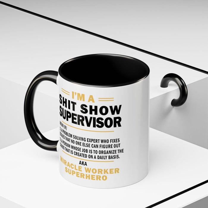 Shit Show Supervisor Mug, Shit Show Supervisor Gift, Shit Show Supervisor Cup, Shit Show Supervisor Coffee Cup, Shit Show Gifts A0049-006W Accent Coffee Mug (11, 15oz)