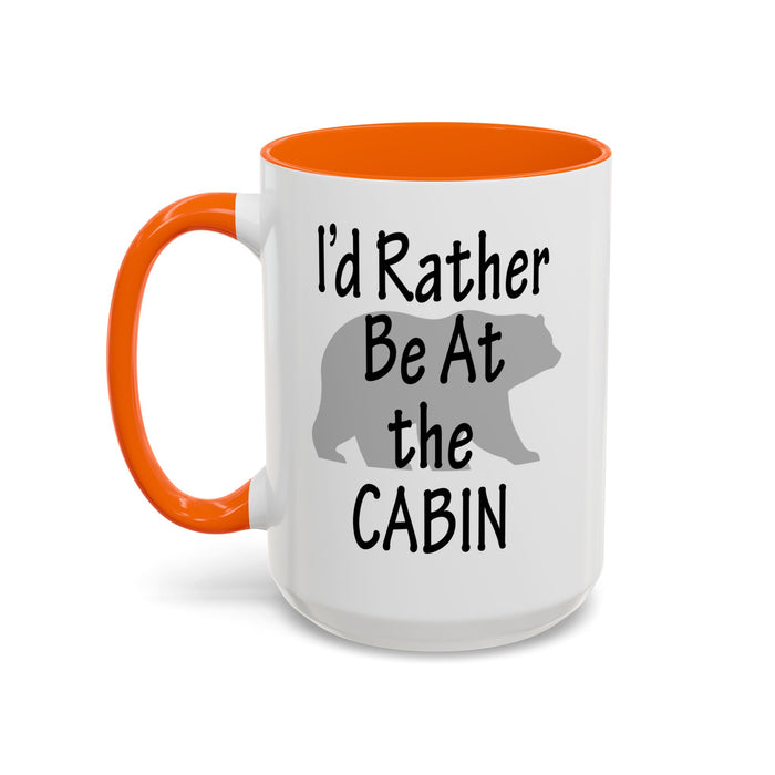 Coffee Mug, I'd Rather Be At The Cabin with a Bear Background Funny Mug Gift, 11oz, 15oz, Novelty Ceramic Tea Cup, Cabin Lover Gift, Bear