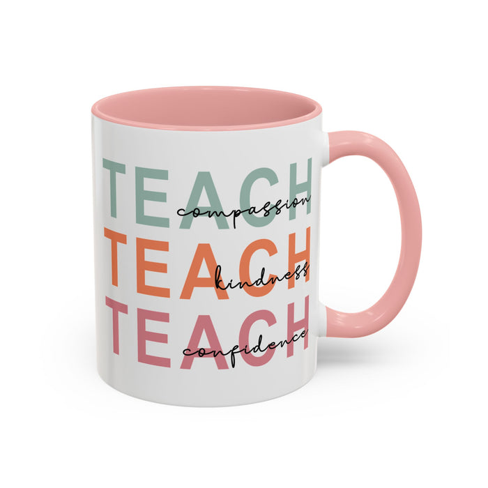 Inspirational Teacher Mug: Teach Kindness, Compassion, ConfidencevAccent Coffee Mug (11, 15oz)