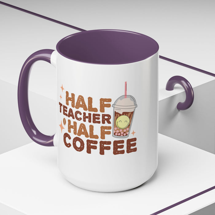 Funny Teacher Mug - Half Teacher Half Coffee Ceramic Cup Accent Coffee Mug (11, 15oz)