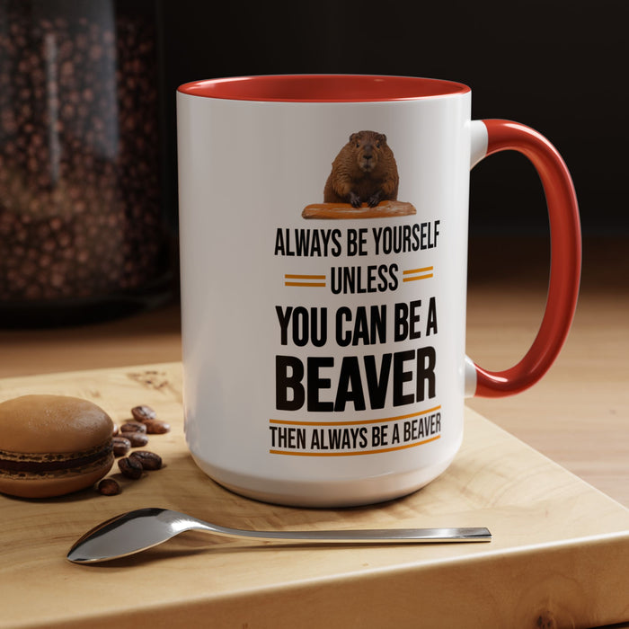 Funny Beaver Mug. Be A Beaver Gift. Beaver Lover Gift. Beaver Mug. Beaver Lover Mug. Present Gift for Beaver Lover. Coffee Mug A0026-01 Accent Coffee Mug (11, 15oz)