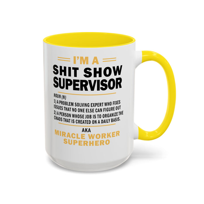 Shit Show Supervisor Mug, Shit Show Supervisor Gift, Shit Show Supervisor Cup, Shit Show Supervisor Coffee Cup, Shit Show Gifts A0049-006W Accent Coffee Mug (11, 15oz)