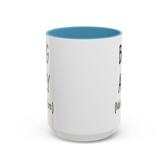 Coffee Mug: "Bang a Uey" Funny Boston Slang for Make a U-Turn Gift, Tea Cup, Ceramic Drinkware, Novelty Souvenir, Kitchen Decor