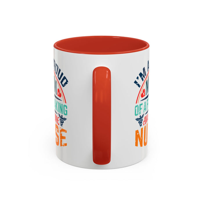 Mug - Proud Mom of an Awesome Nurse Coffee Cup, Gift for Mom 0370001 (11, 15oz)