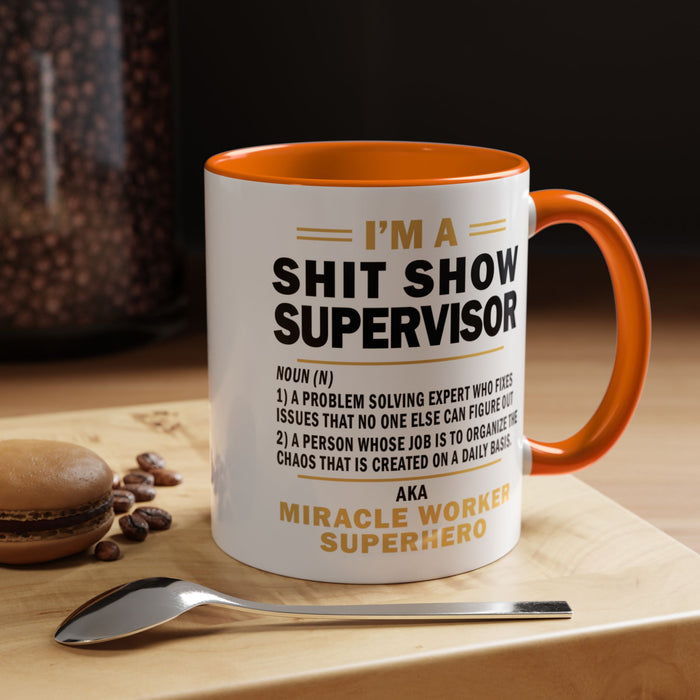Shit Show Supervisor Mug, Shit Show Supervisor Gift, Shit Show Supervisor Cup, Shit Show Supervisor Coffee Cup, Shit Show Gifts A0049-006W Accent Coffee Mug (11, 15oz)