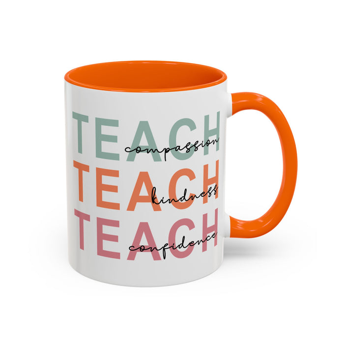 Inspirational Teacher Mug: Teach Kindness, Compassion, ConfidencevAccent Coffee Mug (11, 15oz)