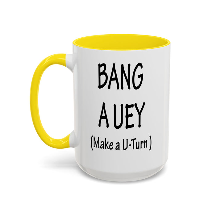 Coffee Mug: "Bang a Uey" Funny Boston Slang for Make a U-Turn Gift, Tea Cup, Ceramic Drinkware, Novelty Souvenir, Kitchen Decor