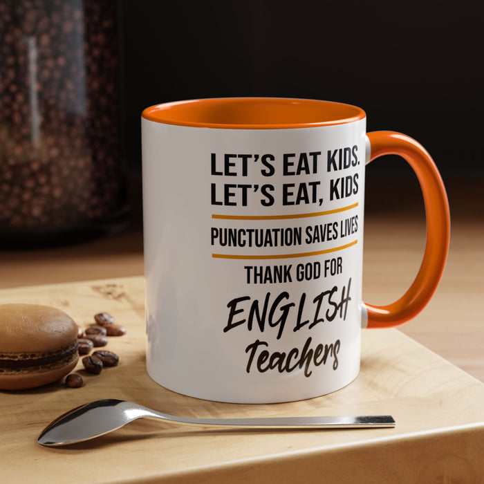 Let's Eat Kids Funny Punctuation Saves Lives Mug, Funny Teacher Mug, Funny Teacher Gift, English Teacher Mug, Grammar Police Mug A0017-002 Accent Coffee Mug (11, 15oz)