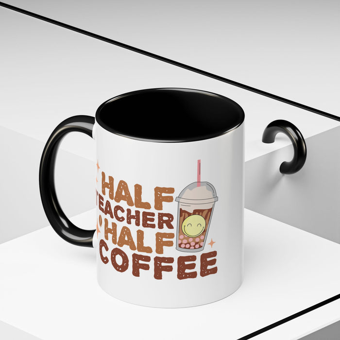 Funny Teacher Mug - Half Teacher Half Coffee Ceramic Cup Accent Coffee Mug (11, 15oz)