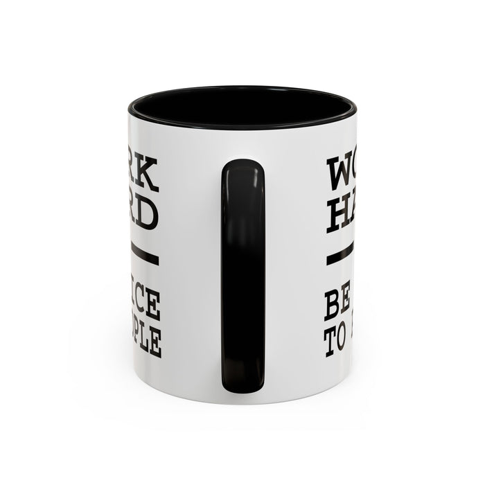 Work Hard and Be Nice to People | 15oz Ceramic Mug | The Perfect Mug for the Home and Office | Motivating Positivity with Every Sip
