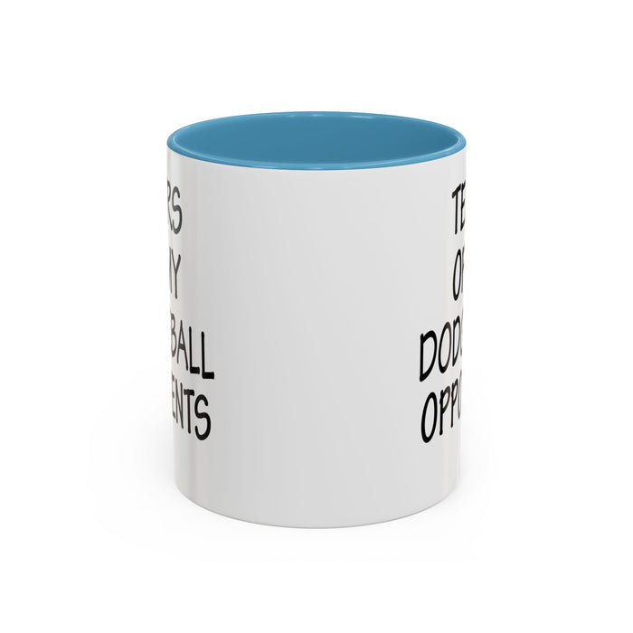 Dodgeball Gift, Dodgeball Coffee Mug, Dodgeball Player Gifts, Tears of My Dodgeball Opponents, Funny Mug, Dodgeball Coach Gift A0075-025A Accent Coffee Mug (11, 15oz)