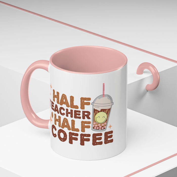 Funny Teacher Mug - Half Teacher Half Coffee Ceramic Cup Accent Coffee Mug (11, 15oz)