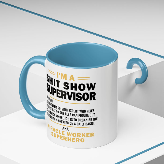 Shit Show Supervisor Mug, Shit Show Supervisor Gift, Shit Show Supervisor Cup, Shit Show Supervisor Coffee Cup, Shit Show Gifts A0049-006W Accent Coffee Mug (11, 15oz)