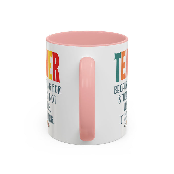 Teacher Mug - Gift for Educators | School Staff Appreciation Idea A0005-003A