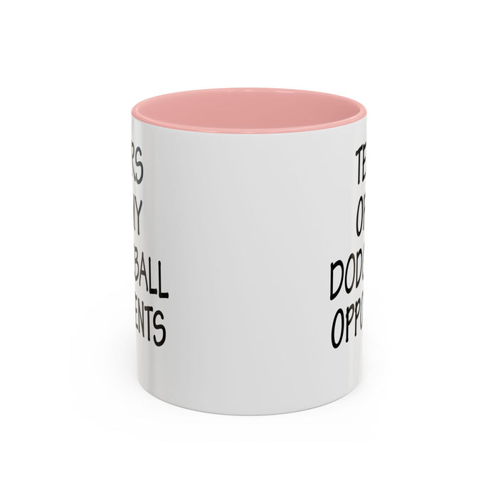 Dodgeball Gift, Dodgeball Coffee Mug, Dodgeball Player Gifts, Tears of My Dodgeball Opponents, Funny Mug, Dodgeball Coach Gift A0075-025A Accent Coffee Mug (11, 15oz)