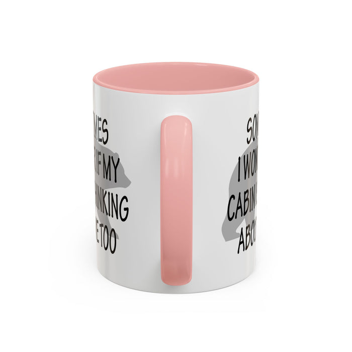 Coffee Mug, Cabin Thinking About Me, Bear Gift, Funny Tea Cup, Novelty Drinkware