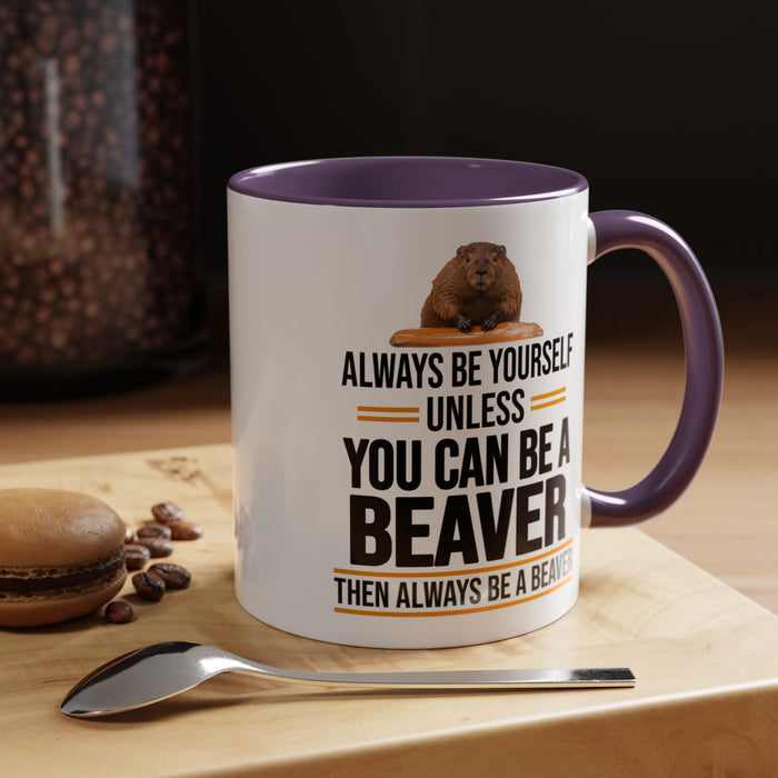 Funny Beaver Mug. Be A Beaver Gift. Beaver Lover Gift. Beaver Mug. Beaver Lover Mug. Present Gift for Beaver Lover. Coffee Mug A0026-01 Accent Coffee Mug (11, 15oz)