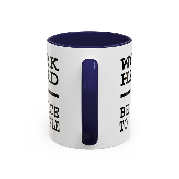 Work Hard and Be Nice to People | 15oz Ceramic Mug | The Perfect Mug for the Home and Office | Motivating Positivity with Every Sip