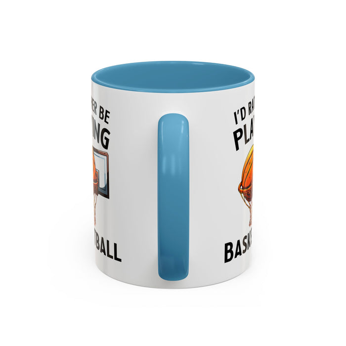 Mug I'd Rather Be Playing Basketball, 11oz