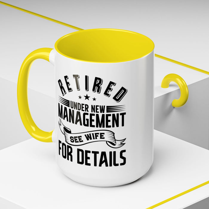 Retired See Wife, Retirement Mug, Retired Grandpa Gift, Retirement Gift, Retirement Gifts for Men, Retiring Grandpa Gift A0037-005 Accent Coffee Mug (11, 15oz)