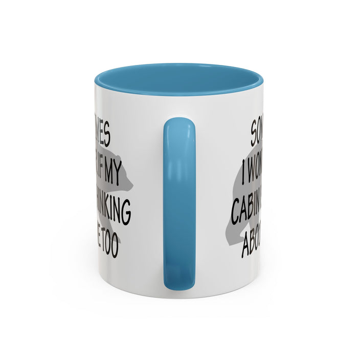 Coffee Mug, Cabin Thinking About Me, Bear Gift, Funny Tea Cup, Novelty Drinkware