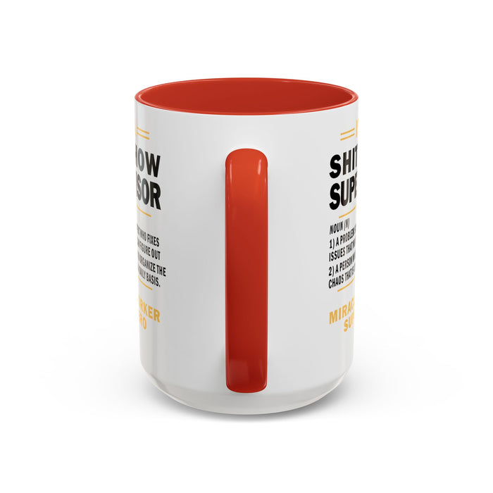 Shit Show Supervisor Mug, Shit Show Supervisor Gift, Shit Show Supervisor Cup, Shit Show Supervisor Coffee Cup, Shit Show Gifts A0049-006W Accent Coffee Mug (11, 15oz)