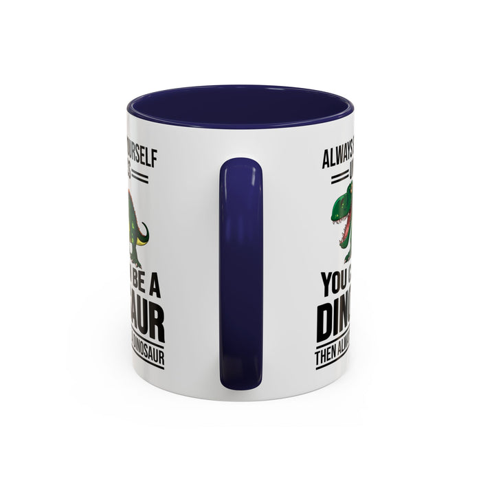 Dinosaur Fan Gift, Dinosaur Fan Mug, Dinosaur Lover Gift, Dinosaur Lover Mug, Dinosaur Mug, Dinosaur Gift, Funny Dinosaur Gift A0027-007A Accent Coffee Mug (11, 15oz)