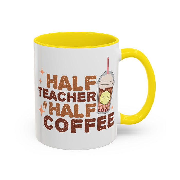 Funny Teacher Mug - Half Teacher Half Coffee Ceramic Cup Accent Coffee Mug (11, 15oz)