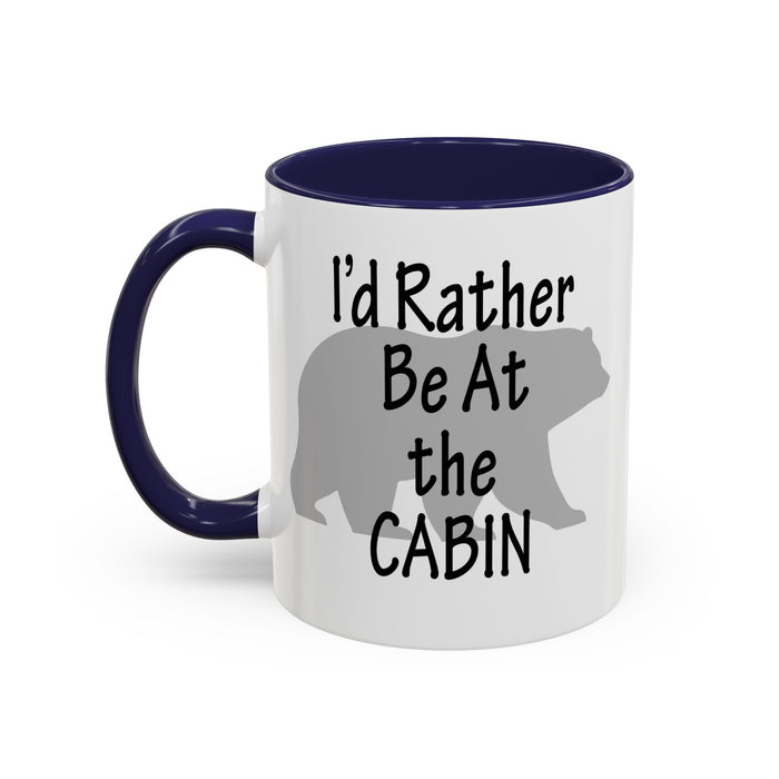 Coffee Mug, I'd Rather Be At The Cabin with a Bear Background Funny Mug Gift, 11oz, 15oz, Novelty Ceramic Tea Cup, Cabin Lover Gift, Bear