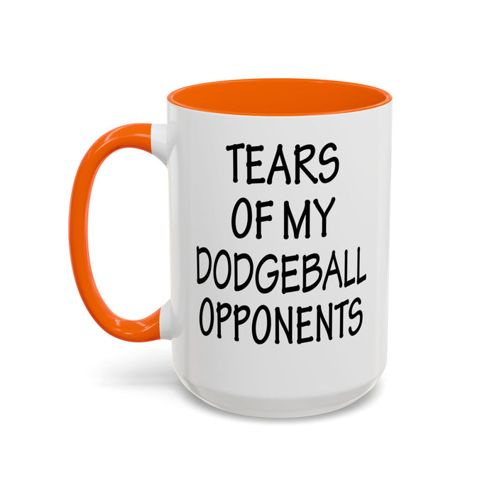 Dodgeball Gift, Dodgeball Coffee Mug, Dodgeball Player Gifts, Tears of My Dodgeball Opponents, Funny Mug, Dodgeball Coach Gift A0075-025A Accent Coffee Mug (11, 15oz)