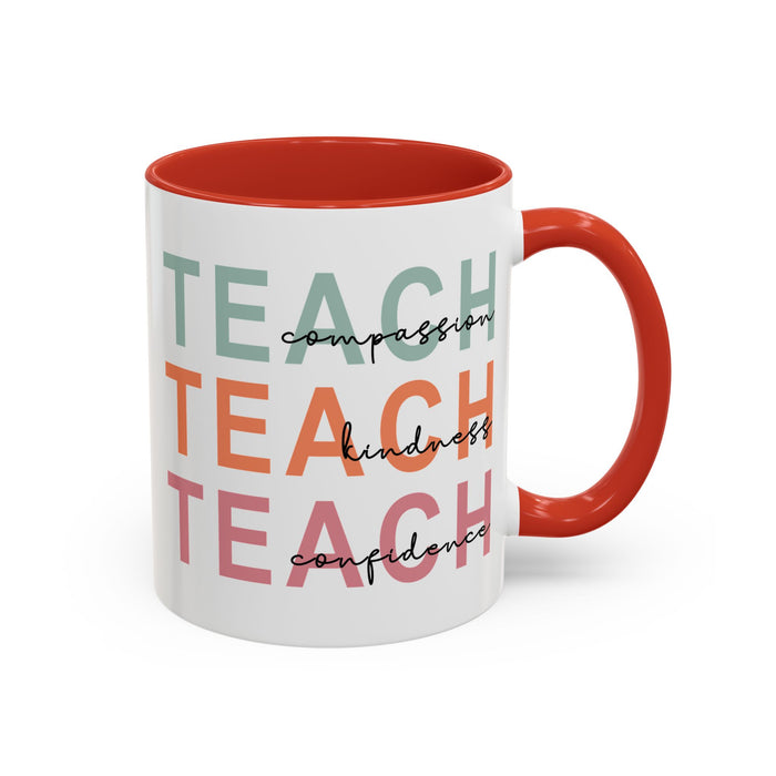Inspirational Teacher Mug: Teach Kindness, Compassion, ConfidencevAccent Coffee Mug (11, 15oz)