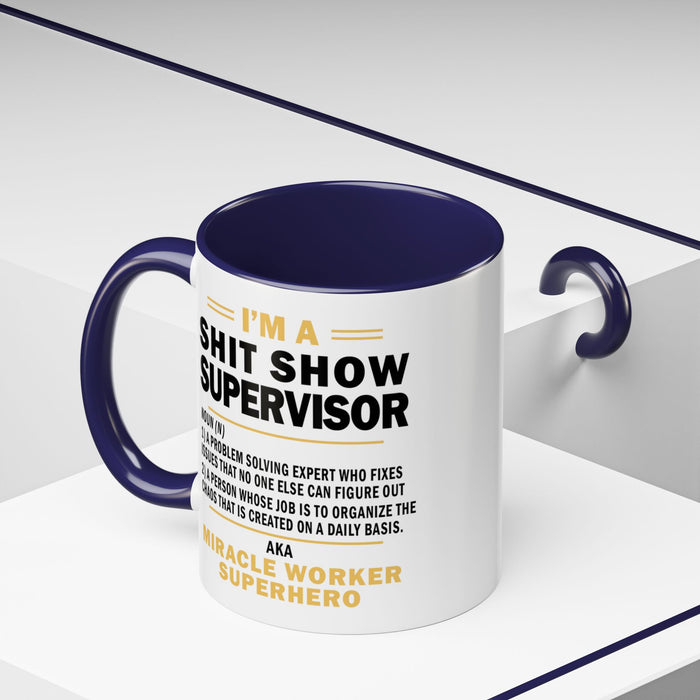 Shit Show Supervisor Mug, Shit Show Supervisor Gift, Shit Show Supervisor Cup, Shit Show Supervisor Coffee Cup, Shit Show Gifts A0049-006W Accent Coffee Mug (11, 15oz)