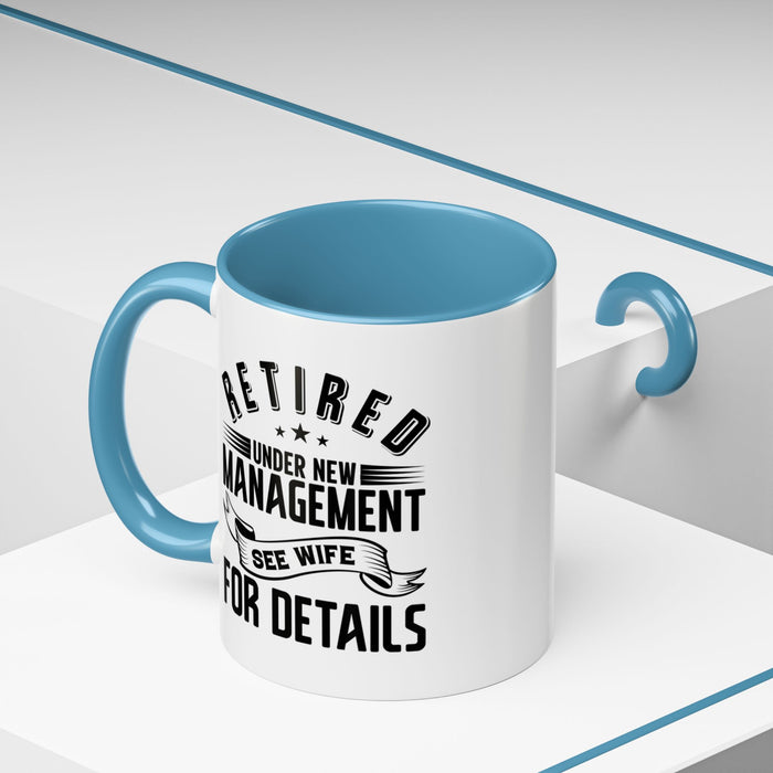 Retired See Wife, Retirement Mug, Retired Grandpa Gift, Retirement Gift, Retirement Gifts for Men, Retiring Grandpa Gift A0037-005 Accent Coffee Mug (11, 15oz)