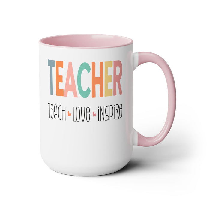 Teach Love Inspire - Ceramic Coffee Mug, Coffee Cup, Teacher Mug, Teacher Travel Mug, Teacher Appreciation Gift
