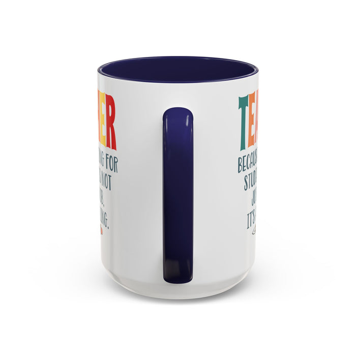 Teacher Mug - Gift for Educators | School Staff Appreciation Idea A0005-003A
