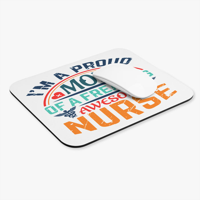 Proud Mom of an Awesome Nurse Mouse Pad, Gift for Mom 0370001