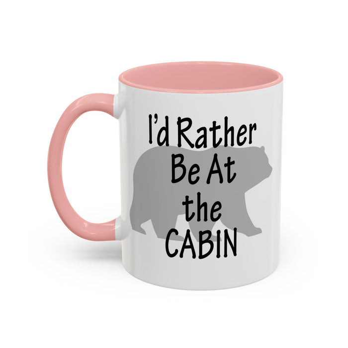 Coffee Mug, I'd Rather Be At The Cabin with a Bear Background Funny Mug Gift, 11oz, 15oz, Novelty Ceramic Tea Cup, Cabin Lover Gift, Bear