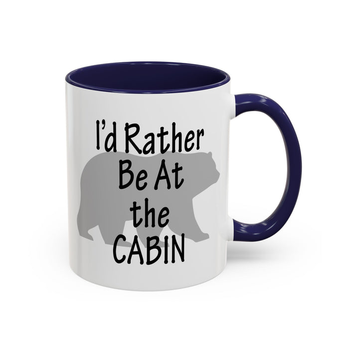 Coffee Mug, I'd Rather Be At The Cabin with a Bear Background Funny Mug Gift, 11oz, 15oz, Novelty Ceramic Tea Cup, Cabin Lover Gift, Bear