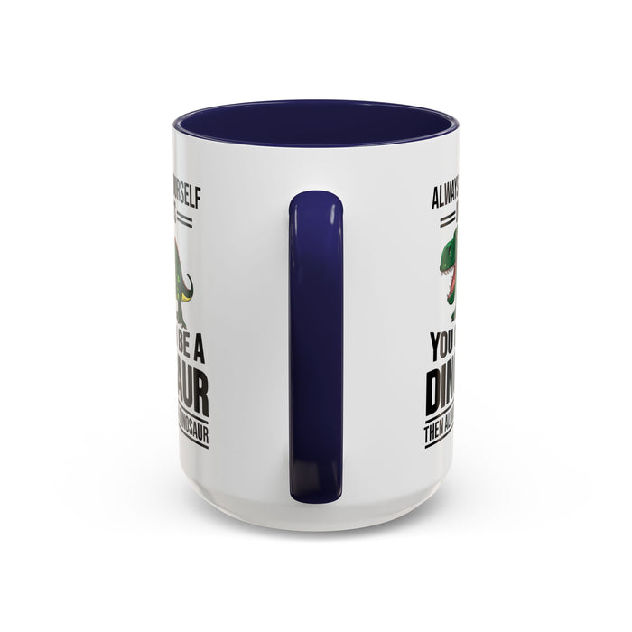 Dinosaur Fan Gift, Dinosaur Fan Mug, Dinosaur Lover Gift, Dinosaur Lover Mug, Dinosaur Mug, Dinosaur Gift, Funny Dinosaur Gift A0027-007A Accent Coffee Mug (11, 15oz)