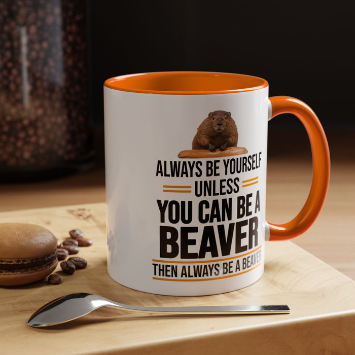Funny Beaver Mug. Be A Beaver Gift. Beaver Lover Gift. Beaver Mug. Beaver Lover Mug. Present Gift for Beaver Lover. Coffee Mug A0026-01 Accent Coffee Mug (11, 15oz)