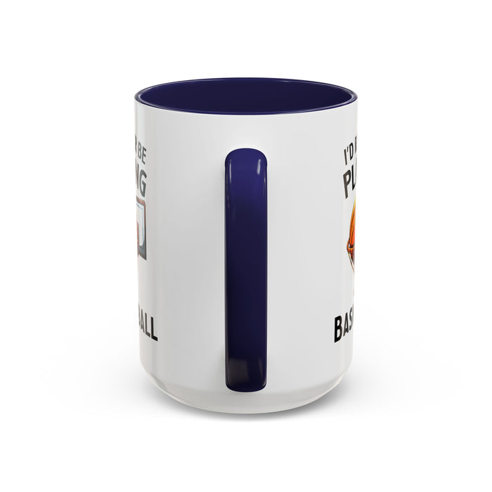 Mug I'd Rather Be Playing Basketball, 11oz