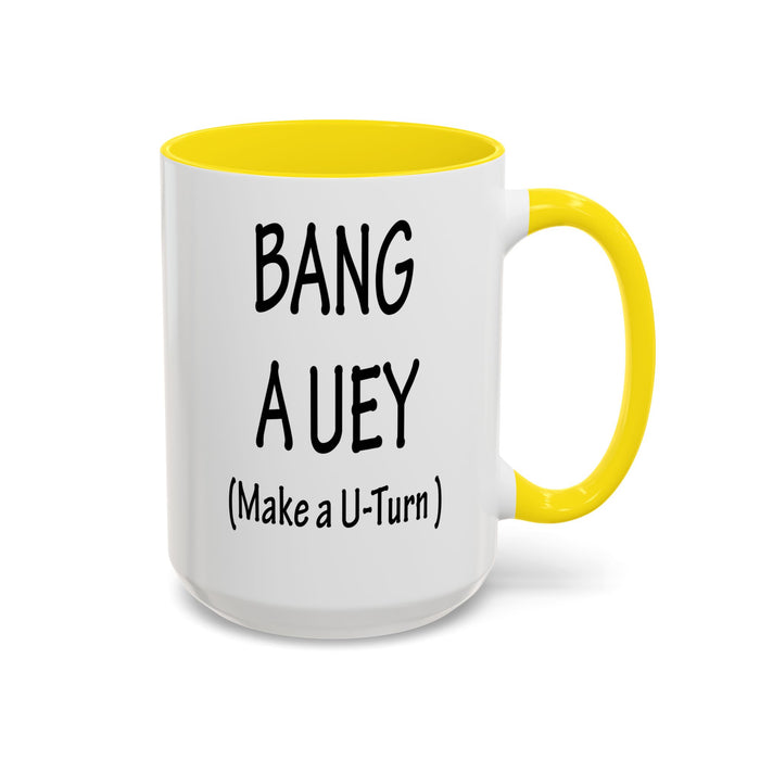 Coffee Mug: "Bang a Uey" Funny Boston Slang for Make a U-Turn Gift, Tea Cup, Ceramic Drinkware, Novelty Souvenir, Kitchen Decor
