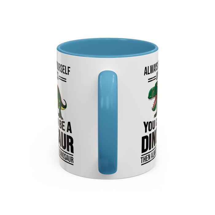Dinosaur Fan Gift, Dinosaur Fan Mug, Dinosaur Lover Gift, Dinosaur Lover Mug, Dinosaur Mug, Dinosaur Gift, Funny Dinosaur Gift A0027-007A Accent Coffee Mug (11, 15oz)