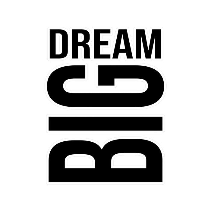 Dream Big Black and White Kiss-Cut Vinyl Decals