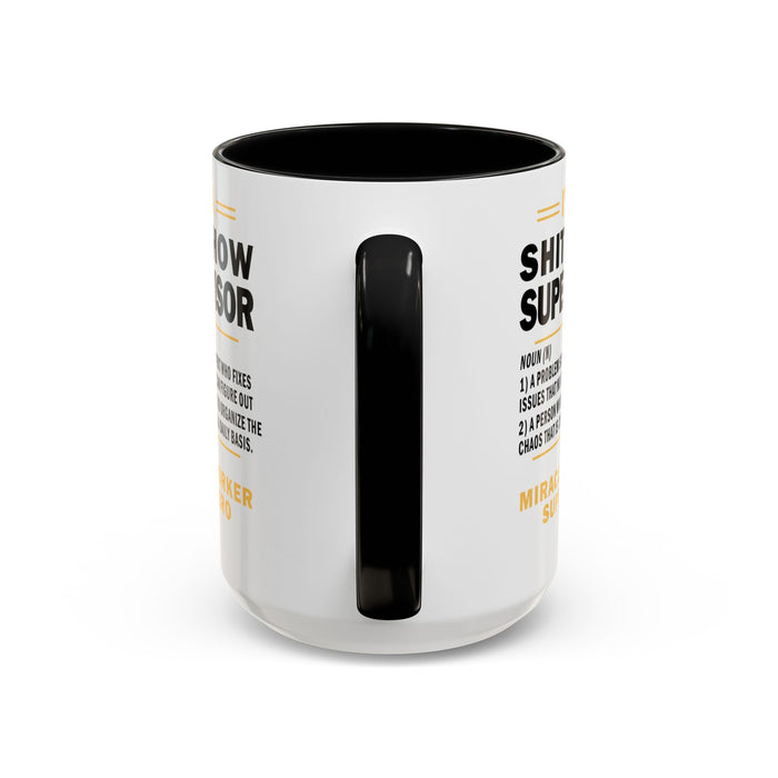 Shit Show Supervisor Mug, Shit Show Supervisor Gift, Shit Show Supervisor Cup, Shit Show Supervisor Coffee Cup, Shit Show Gifts A0049-006W Accent Coffee Mug (11, 15oz)