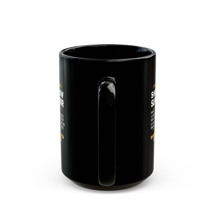 Shit Show Supervisor Mug, Shit Show Supervisor Gift, Shit Show Supervisor Cup, Shit Show Supervisor Coffee Cup, Shit Show Gifts A0049-006W (11oz, 15oz)