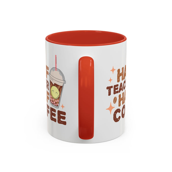 Funny Teacher Mug - Half Teacher Half Coffee Ceramic Cup Accent Coffee Mug (11, 15oz)